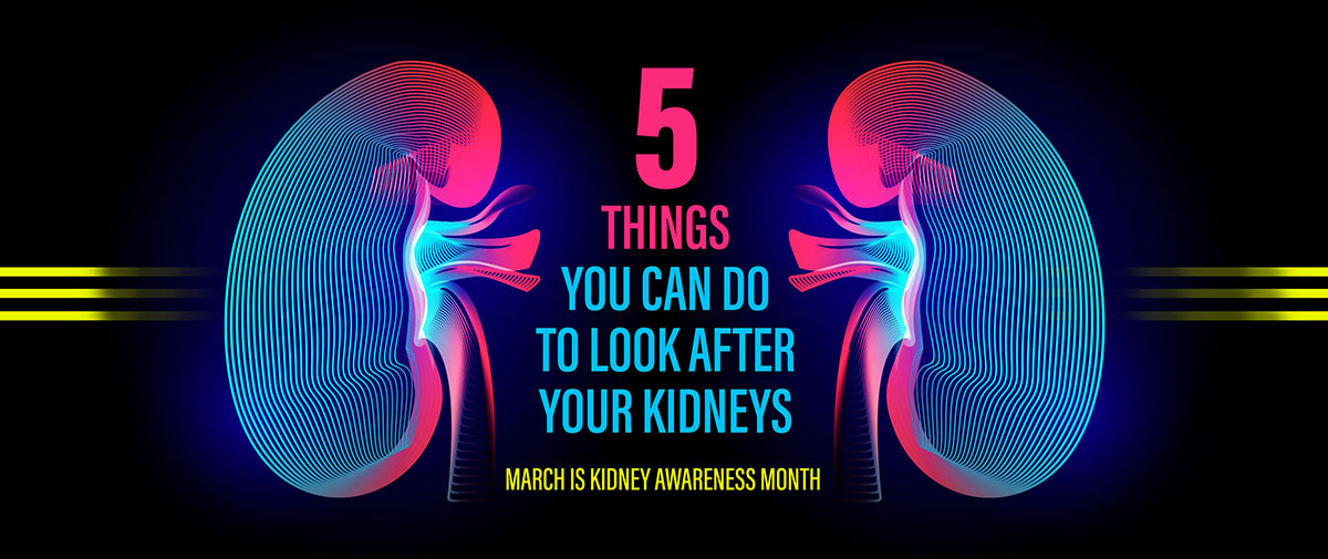 5 Things You Can Do To Look After Your Kidneys